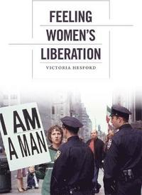 bokomslag Feeling Women's Liberation