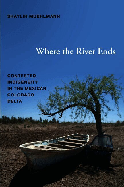 Shaylih Muehlmann - Where the River Ends, Inbunden