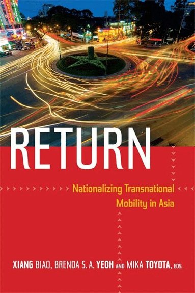 Biao Xiang, Brenda S. A. Yeoh, Mika Toyota - Return, Inbunden
