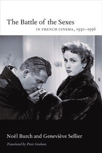 bokomslag The Battle of the Sexes in French Cinema, 1930-1956