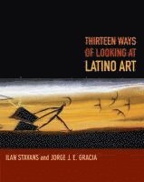 bokomslag Thirteen Ways of Looking at Latino Art
