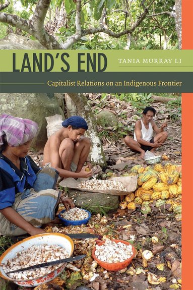 Tania Murray Li - Land's End, Inbunden
