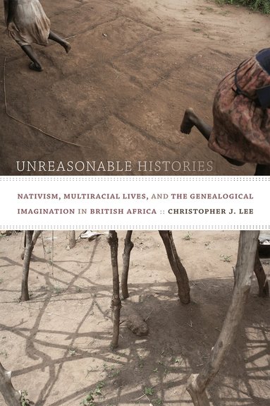 Christopher J. Lee - Unreasonable Histories, Häftad