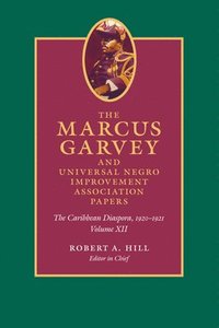 bokomslag The Marcus Garvey and Universal Negro Improvement Association Papers, Volume XII