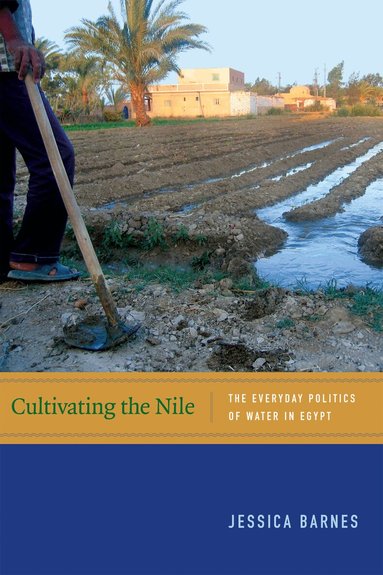 Jessica Barnes - Cultivating the Nile, Inbunden