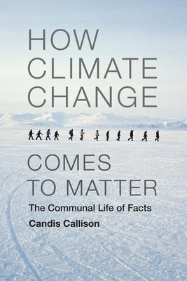 How Climate Change Comes to Matter 1