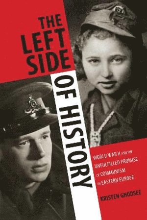 Kristen Ghodsee - Left Side of History, Häftad