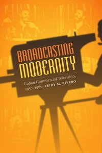 bokomslag Broadcasting Modernity
