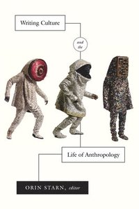 bokomslag Writing Culture and the Life of Anthropology