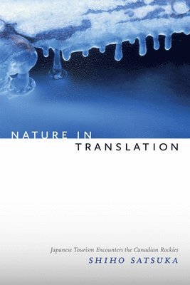 Shiho Satsuka - Nature in Translation, Inbunden