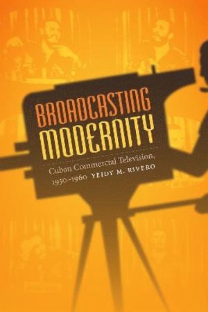 bokomslag Broadcasting Modernity