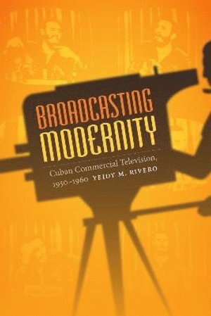 bokomslag Broadcasting Modernity