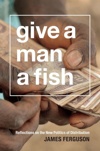 James Ferguson - Give a Man a Fish, Häftad