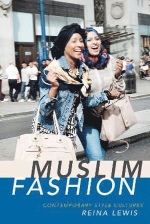 Reina Lewis - Muslim Fashion, Inbunden
