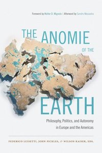 bokomslag The Anomie of the Earth