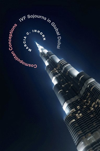 Marcia C. Inhorn - Cosmopolitan Conceptions, Häftad