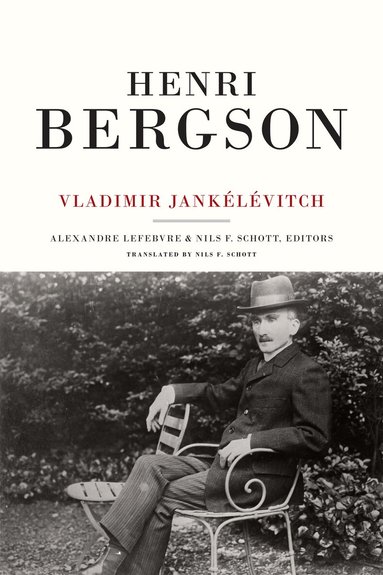 Vladimir Jankelevitch, Nils F. Schott, Alexandre Lefebvre - Henri Bergson, Häftad