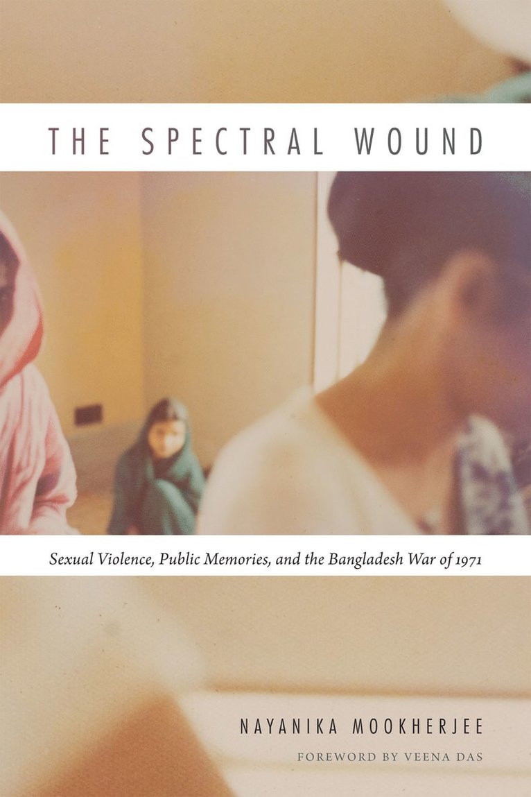 Nayanika Mookherjee - Spectral Wound, Inbunden