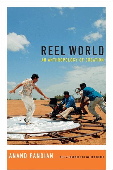 Anand Pandian - Reel World, Inbunden