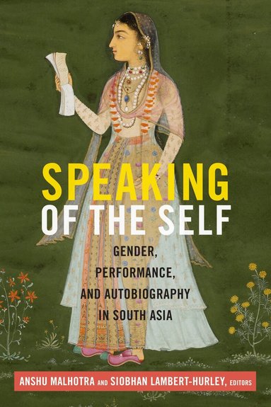 Anshu Malhotra, Siobhan Lambert-Hurley - Speaking of the Self, Häftad