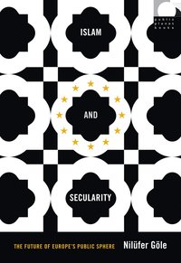 bokomslag Islam and Secularity: The Future of Europe's Public Sphere