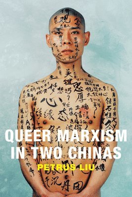 Queer Marxism in Two Chinas 1