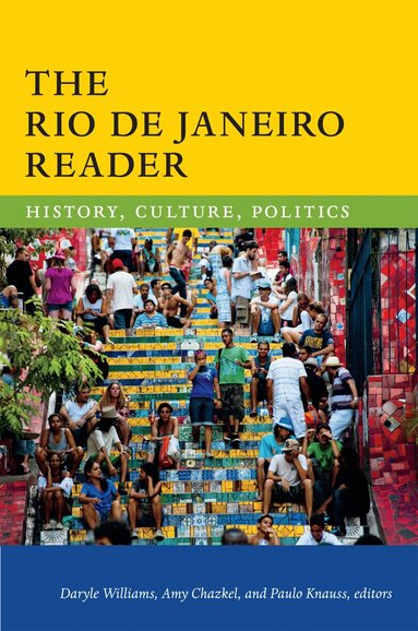 Daryle Williams, Amy Chazkel, Paulo Knauss de Mendonça - Rio De Janeiro Reader, Häftad