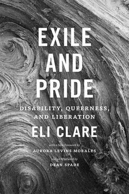 Eli Clare - Exile and Pride, Inbunden
