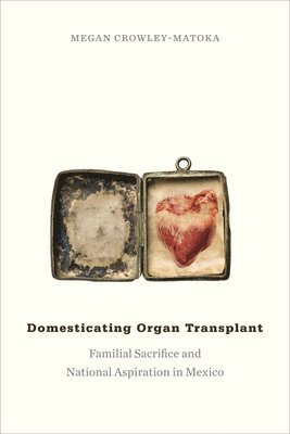 bokomslag Domesticating Organ Transplant