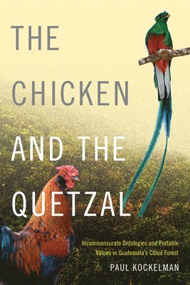 bokomslag The Chicken and the Quetzal
