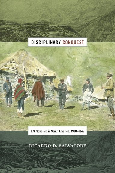 Ricardo D. Salvatore - Disciplinary Conquest, Häftad