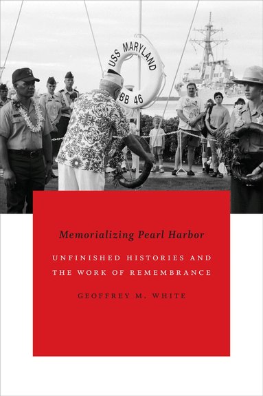 Geoffrey M. White - Memorializing Pearl Harbor, Häftad