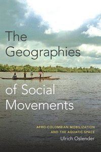 bokomslag The Geographies of Social Movements