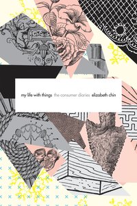bokomslag My Life with Things: The Consumer Diaries