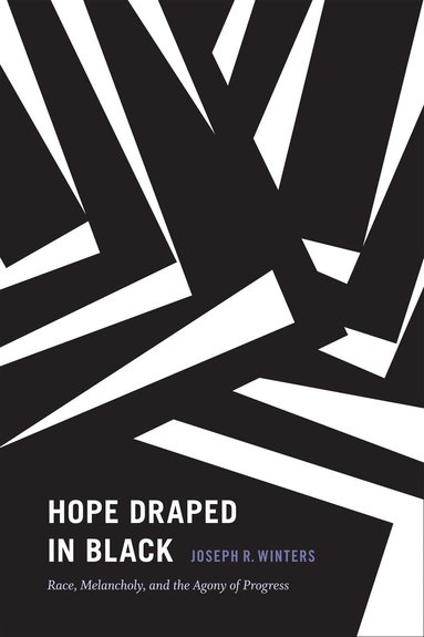 Joseph R. Winters - Hope Draped in Black, Inbunden