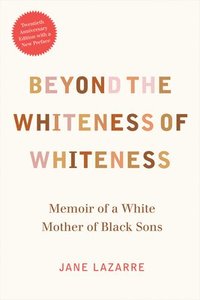 bokomslag Beyond the Whiteness of Whiteness