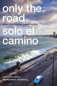 bokomslag Only the Road / Solo El Camino