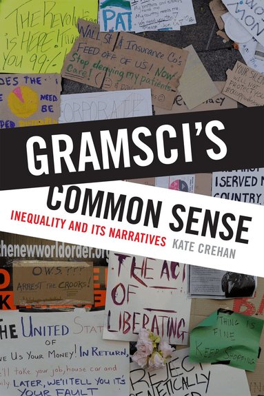 Kate Crehan - Gramsci's Common Sense, Häftad