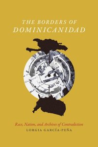 bokomslag The Borders of Dominicanidad
