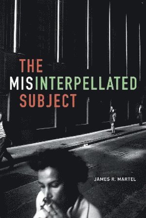 James R. Martel - Misinterpellated Subject, Häftad