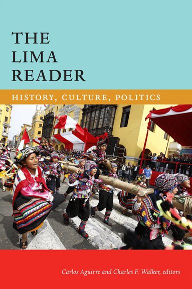 Carlos Aguirre, Charles F. Walker - Lima Reader, Inbunden