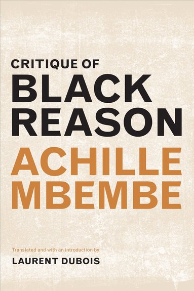 Achille Mbembe - Critique of Black Reason, Häftad