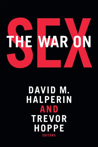 David M. Halperin, Trevor Hoppe - War on Sex, Inbunden