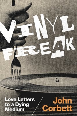 John Corbett - Vinyl Freak, Häftad