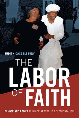 Judith Casselberry - Labor of Faith, Inbunden