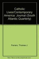 Thomas Ferraro - Catholic Lives/Contemporary America, Häftad