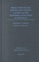 Matthew J. Gordon - Small-Town Values, Big-City Vowels, Inbunden