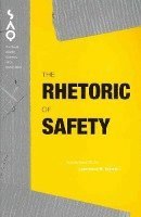 bokomslag The Rhetoric of Safety