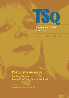 bokomslag Postposttranssexual: Key Concepts for a 21st Century Transgender Studies Volume 1
