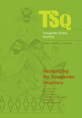 Aren Z. Aizura, Marcia Ochoa - Decolonizing the Transgender Imaginary, Häftad